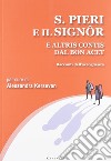 San Pieri e il Signor e altris contis dal bon acet. Racconti dell'accoglienza. Testo italiano e friulano libro