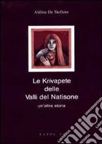 Le krivapete delle valli del Natisone libro