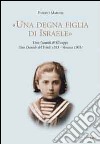 «Una degna figlia di Israele». Lina Gentilli di Giuseppe (San Daniele del Friuli 1883-Venezia 1901) libro