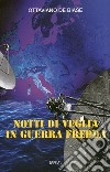 Notti di veglia in guerra fredda libro di De Biase Ottaviano