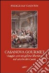 Casanova gourmet libro di Visintin Pierluigi