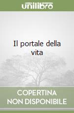 Il portale della vita