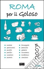 Roma per il goloso 2007 libro