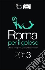 Roma per il goloso 2013 libro