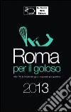 Roma per il goloso 2013 libro