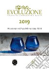 Evoluzione 2019. 44 aziende e 82 oli della raccolta 2018 libro di Cognoli Simona