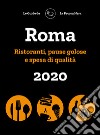 Roma de La Pecora Nera 2020. Ristoranti, pause golose e spesa di qualità libro