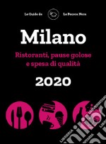 Milano de La Pecora Nera 2020. Ristoranti, pause golose e spesa di qualità