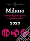 Milano de La Pecora Nera 2020. Ristoranti, pause golose e spesa di qualità libro