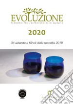 Evoluzione 2020. 34 aziende e 59 oli della raccolta 2019