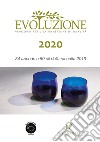 Evoluzione 2020. 34 aziende e 59 oli della raccolta 2019 libro di Cognoli Simona