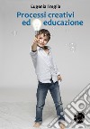 Processi creativi ed educazione libro