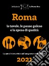 Roma de La Pecora Nera 2021. Le tavole, le pause golose e la spesa di qualità libro