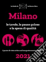 Milano de La Pecora Nera 2021. Le tavole, le pause golose e la spesa di qualità