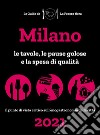 Milano de La Pecora Nera 2021. Le tavole, le pause golose e la spesa di qualità libro