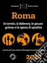 Roma de La Pecora Nera 2022. Le tavole, il delivery, le pause golose e la spesa di qualità libro