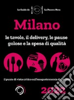 Milano de La Pecora Nera 2022. Le tavole, il delivery, le pause golose e la spesa di qualità