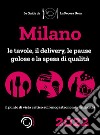 Milano de La Pecora Nera 2022. Le tavole, il delivery, le pause golose e la spesa di qualità libro