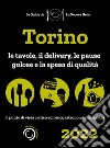 Torino de La Pecora Nera 2022. Le tavole, il delivery, le pause golose e la spesa di qualità libro