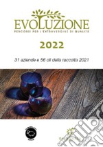 Evoluzione 2022. 31 aziende e 56 oli della raccolta 2021