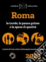 Roma de La Pecora Nera 2023. Ristoranti, pause golose e spesa di qualità libro