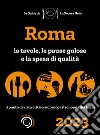 Roma de La Pecora Nera 2023. Ristoranti, pause golose e spesa di qualità libro di Cargiani Simone D'Arienzo Fernanda