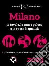 Milano de La Pecora Nera 2023. Ristoranti, pause golose e spesa di qualità libro