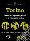 Torino de La Pecora Nera 2023. Ristoranti, pause golose e spesa di qualità libro