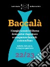 Baccalà. Guida di Roma ai luoghi del baccalà e stoccafisso 22/23 libro