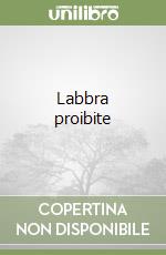 Labbra proibite libro