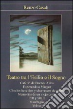 Teatro tra l'esilio e il sogno libro