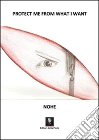 Protect me from what i want. Ediz. italiana libro