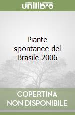 Piante spontanee del Brasile 2006