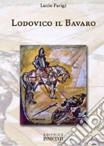 Lodovico il Bavaro libro