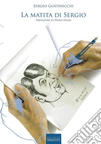 La matita di Sergio. Ediz. illustrata libro