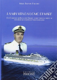 La mia vita da uomo di mare libro