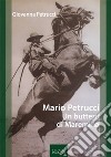 Mario Petrucci. Un buttero di Maremma libro