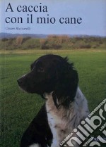 A caccia con il mio cane libro