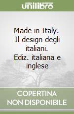 Made in Italy. Il design degli italiani. Ediz. italiana e inglese libro