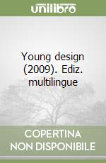 Young design (2009). Ediz. multilingue libro