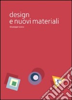 Design e nuovi materiali. Come il futuro diventa realtà libro