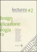 Lectures. Design, pianificazione, tecnologia dell'architettura. Vol. 2 libro