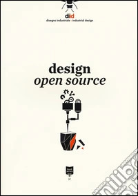 Design open source. Ediz. italiana e inglese libro