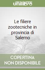 Le filiere zootecniche in provincia di Salerno libro