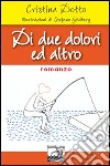 Di due dolori ed altro libro