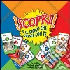 Scopri! E il gioco che cresce con te. Con gadget libro