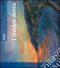 L'invisibile silenzio libro
