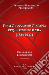 Frati cappuccini in Campania. Cinque secoli di storia (1529-2020). Vol. 5: Il Novecento libro di Mastorianni Ferdinando Fiorenzo