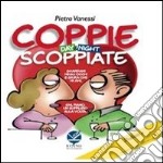 Coppie scoppiate. Day & night libro