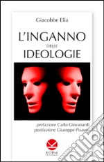 L'inganno delle ideologie libro